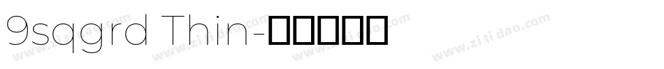 9sqgrd Thin字体转换
